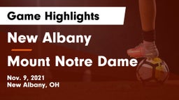 New Albany  vs Mount Notre Dame  Game Highlights - Nov. 9, 2021