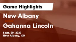 New Albany  vs Gahanna Lincoln  Game Highlights - Sept. 20, 2022