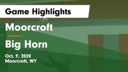 Moorcroft  vs Big Horn  Game Highlights - Oct. 9, 2020