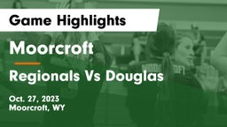 Moorcroft  vs Regionals Vs Douglas  Game Highlights - Oct. 27, 2023