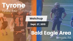 Matchup: Tyrone vs. Bald Eagle Area  2019