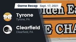 Recap: Tyrone  vs. Clearfield  2021