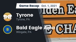 Recap: Tyrone  vs. Bald Eagle Area  2021