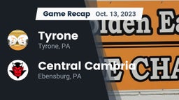 Recap: Tyrone  vs. Central Cambria  2023
