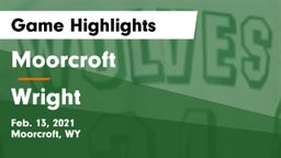 Moorcroft  vs Wright Game Highlights - Feb. 13, 2021