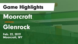 Moorcroft  vs Glenrock Game Highlights - Feb. 22, 2019