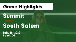 Summit  vs South Salem  Game Highlights - Feb. 10, 2022