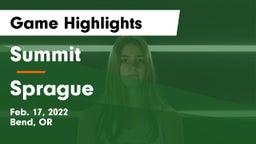 Summit  vs Sprague  Game Highlights - Feb. 17, 2022