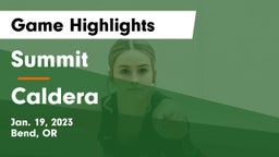 Summit  vs Caldera  Game Highlights - Jan. 19, 2023