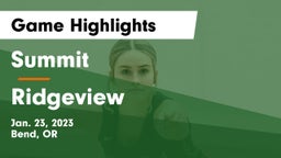 Summit  vs Ridgeview Game Highlights - Jan. 23, 2023