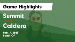 Summit  vs Caldera  Game Highlights - Feb. 7, 2023