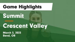 Summit  vs Crescent Valley  Game Highlights - March 3, 2023
