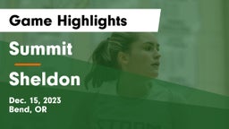 Summit  vs Sheldon  Game Highlights - Dec. 15, 2023