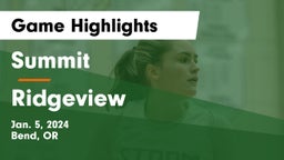 Summit  vs Ridgeview  Game Highlights - Jan. 5, 2024