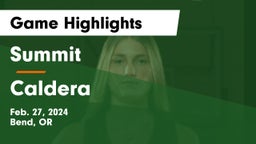 Summit  vs Caldera  Game Highlights - Feb. 27, 2024