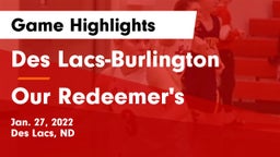 Des Lacs-Burlington  vs Our Redeemer's  Game Highlights - Jan. 27, 2022