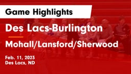 Des Lacs-Burlington  vs Mohall/Lansford/Sherwood  Game Highlights - Feb. 11, 2023