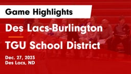 Des Lacs-Burlington  vs TGU School District Game Highlights - Dec. 27, 2023