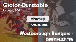 Matchup: Groton-Dunstable vs. Westborough Rangers - CMYFCC '16 2016