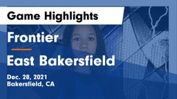 Frontier  vs East Bakersfield  Game Highlights - Dec. 28, 2021