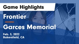Frontier  vs Garces Memorial  Game Highlights - Feb. 3, 2022