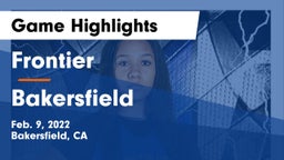 Frontier  vs Bakersfield  Game Highlights - Feb. 9, 2022