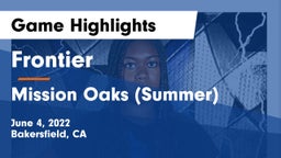 Frontier  vs Mission Oaks (Summer) Game Highlights - June 4, 2022