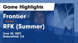 Frontier  vs RFK (Summer) Game Highlights - June 20, 2022