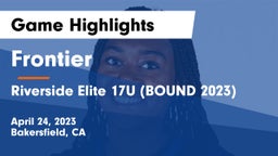 Frontier  vs Riverside Elite 17U (BOUND 2023) Game Highlights - April 24, 2023