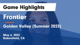 Frontier  vs Golden Valley (Summer 2023) Game Highlights - May 6, 2023