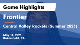 Frontier  vs Central Valley Rockets (Summer 2023) Game Highlights - May 14, 2023