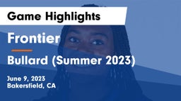 Frontier  vs Bullard (Summer 2023) Game Highlights - June 9, 2023