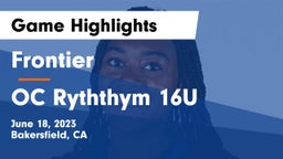 Frontier  vs OC Ryththym 16U Game Highlights - June 18, 2023