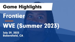 Frontier  vs WVE (Summer 2023) Game Highlights - July 29, 2023