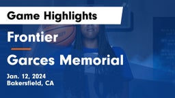 Frontier  vs Garces Memorial  Game Highlights - Jan. 12, 2024