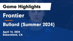 Frontier  vs Bullard (Summer 2024) Game Highlights - April 14, 2024