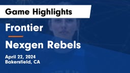Frontier  vs Nexgen Rebels Game Highlights - April 22, 2024
