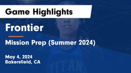 Frontier  vs Mission Prep (Summer 2024) Game Highlights - May 4, 2024