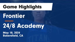 Frontier  vs 24/8 Academy Game Highlights - May 18, 2024