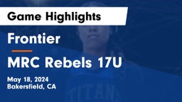 Frontier  vs MRC Rebels 17U Game Highlights - May 18, 2024