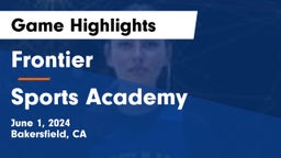 Frontier  vs Sports Academy Game Highlights - June 1, 2024