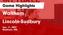 Waltham  vs Lincoln-Sudbury  Game Highlights - Jan. 11, 2022
