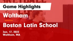 Waltham  vs Boston Latin School Game Highlights - Jan. 17, 2023