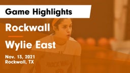 Rockwall  vs Wylie East  Game Highlights - Nov. 13, 2021