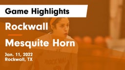 Rockwall  vs Mesquite Horn  Game Highlights - Jan. 11, 2022