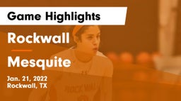 Rockwall  vs Mesquite  Game Highlights - Jan. 21, 2022