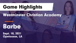 Westminster Christian Academy  vs Barbe  Game Highlights - Sept. 18, 2021