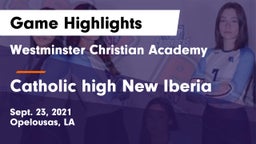 Westminster Christian Academy  vs Catholic high New Iberia Game Highlights - Sept. 23, 2021