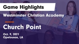 Westminster Christian Academy  vs Church Point  Game Highlights - Oct. 9, 2021