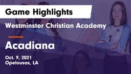 Westminster Christian Academy  vs Acadiana Game Highlights - Oct. 9, 2021